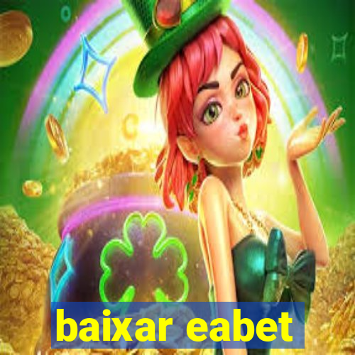 baixar eabet